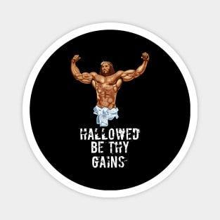 Hallowed be thy gains - Swole Jesus - Jesus is your homie so remember to pray to become swole af! - Distressed dark Magnet